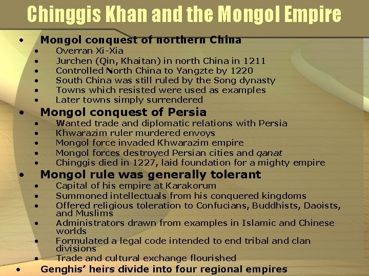 Chinggis Khan and the Mongol Empire • • • • • • Mongol conquest