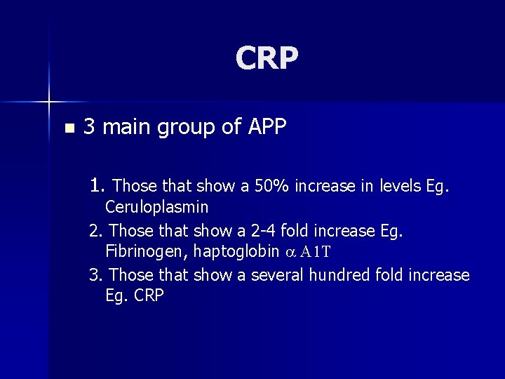 CRP n 3 main group of APP 1. Those that show a 50% increase