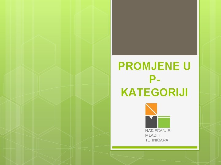 PROMJENE U PKATEGORIJI 