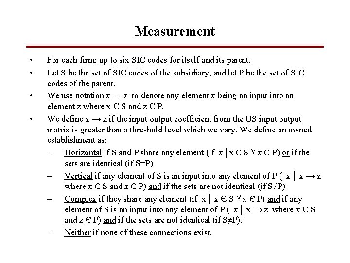 Measurement • • For each firm: up to six SIC codes for itself and