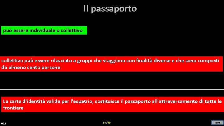 Il passaporto può essere individuale o collettivo può essere rilasciato aa gruppi che viaggiano