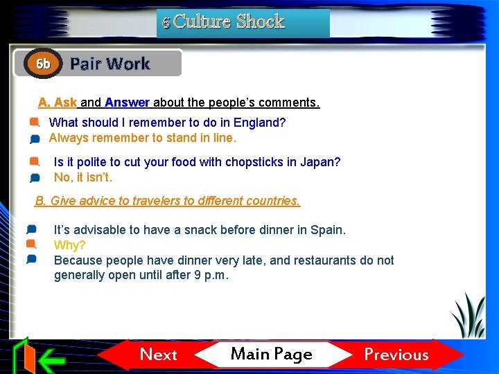 6 Culture Shock 6 b Pair Work A. Ask and Answer about the people’s