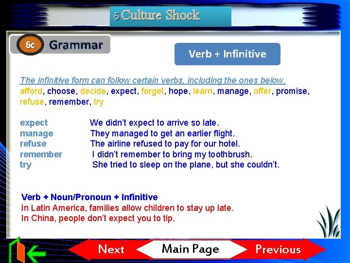 6 Culture Shock 6 c Grammar Verb + Infinitive The infinitive form can follow