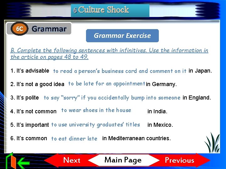 6 Culture Shock 6 C Grammar Exercise B. Complete the following sentences with infinitives.