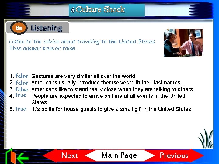 6 Culture Shock 6 e Listening Listen to the advice about traveling to the