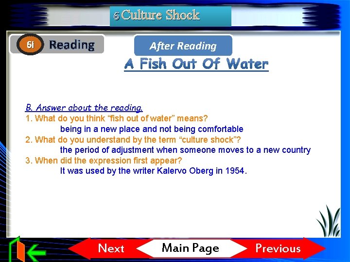 6 Culture Shock 6 i Reading After Reading B. Answer about the reading. 1.