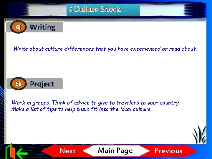 6 Culture Shock 6 j Writing Write about culture differences that you have experienced