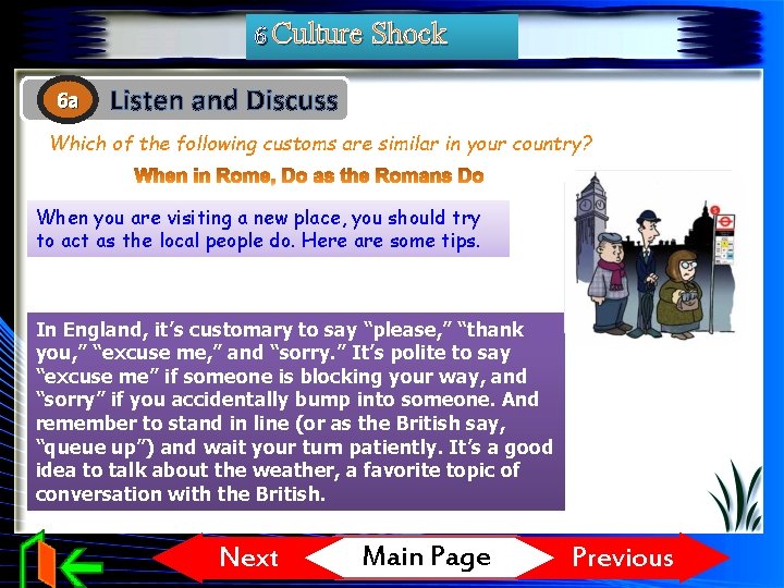 6 Culture Shock 6 a Listen and Discuss Which of the following customs are