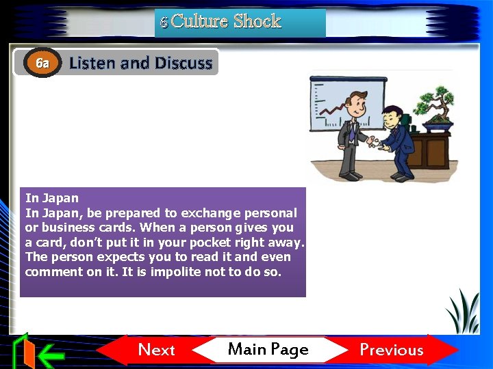 6 Culture Shock 6 a Listen and Discuss In Japan, be prepared to exchange