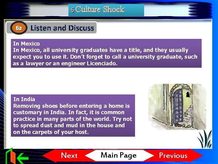6 Culture Shock 6 a Listen and Discuss In Mexico, all university graduates have