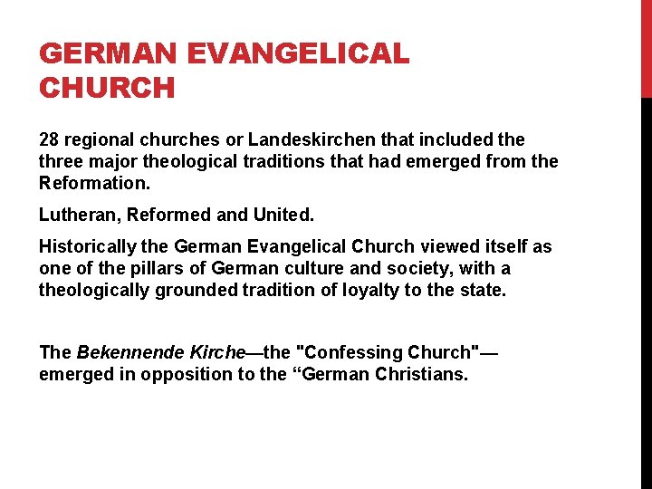 GERMAN EVANGELICAL CHURCH 28 regional churches or Landeskirchen that included the three major theological GERMAN EVANGELICAL CHURCH 28 regional churches or Landeskirchen that included the three major theological