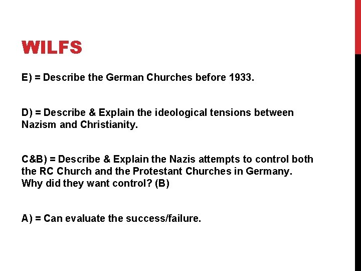 WILFS E) = Describe the German Churches before 1933. D) = Describe & Explain WILFS E) = Describe the German Churches before 1933. D) = Describe & Explain