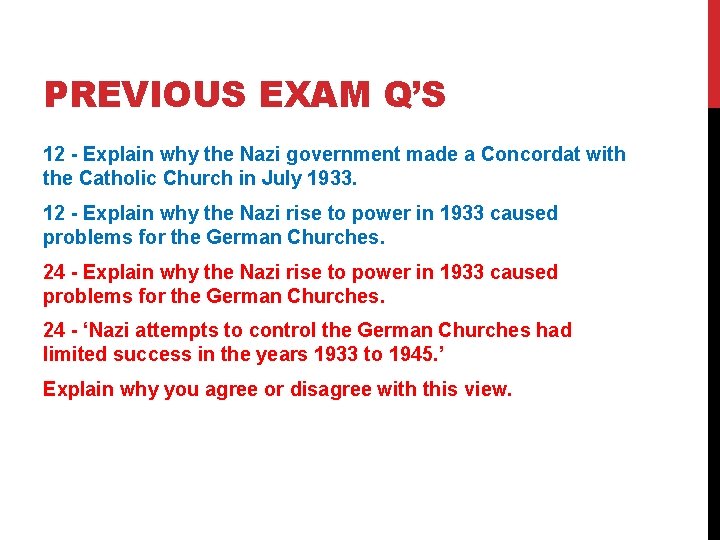 PREVIOUS EXAM Q’S 12 - Explain why the Nazi government made a Concordat with PREVIOUS EXAM Q’S 12 - Explain why the Nazi government made a Concordat with