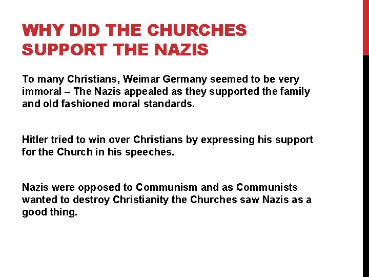 WHY DID THE CHURCHES SUPPORT THE NAZIS To many Christians, Weimar Germany seemed to WHY DID THE CHURCHES SUPPORT THE NAZIS To many Christians, Weimar Germany seemed to