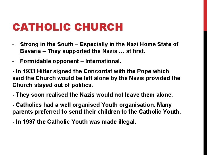 CATHOLIC CHURCH - Strong in the South – Especially in the Nazi Home State CATHOLIC CHURCH - Strong in the South – Especially in the Nazi Home State