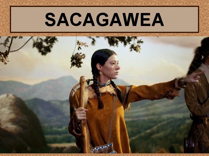 SACAGAWEA 
