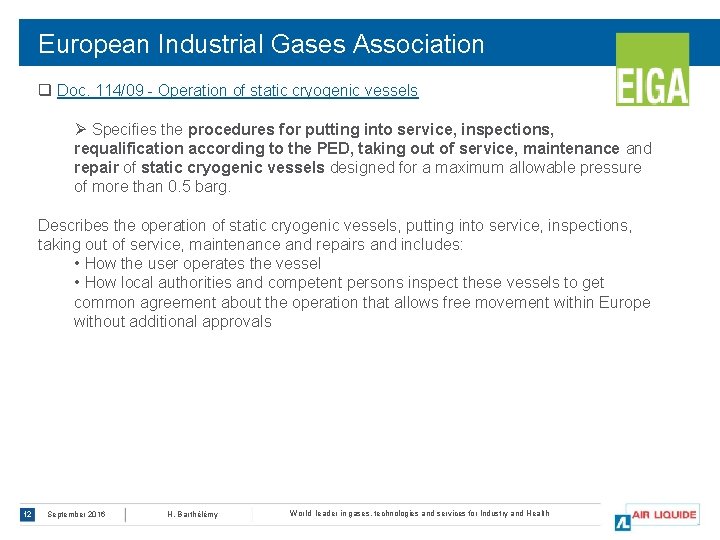 European Industrial Gases Association q Doc. 114/09 - Operation of static cryogenic vessels Ø