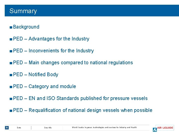 Summary ■ Background ■ PED – Advantages for the Industry ■ PED – Inconvenients