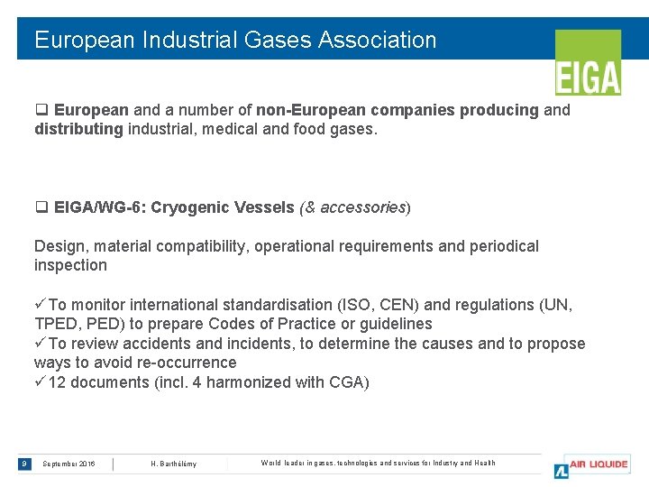 European Industrial Gases Association q European and a number of non-European companies producing and