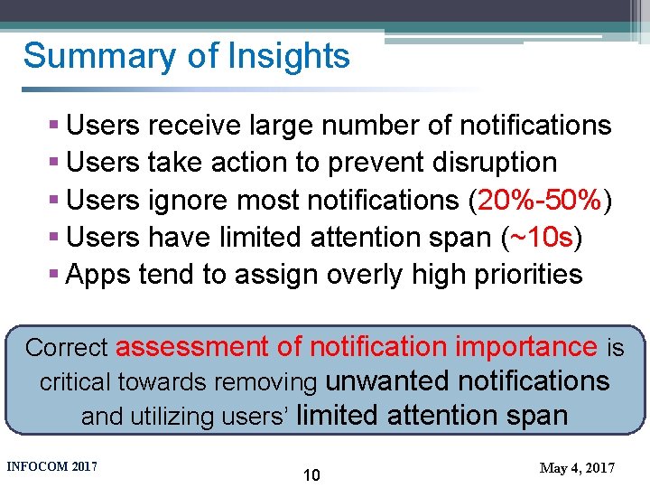 Summary of Insights § Users receive large number of notifications § Users take action