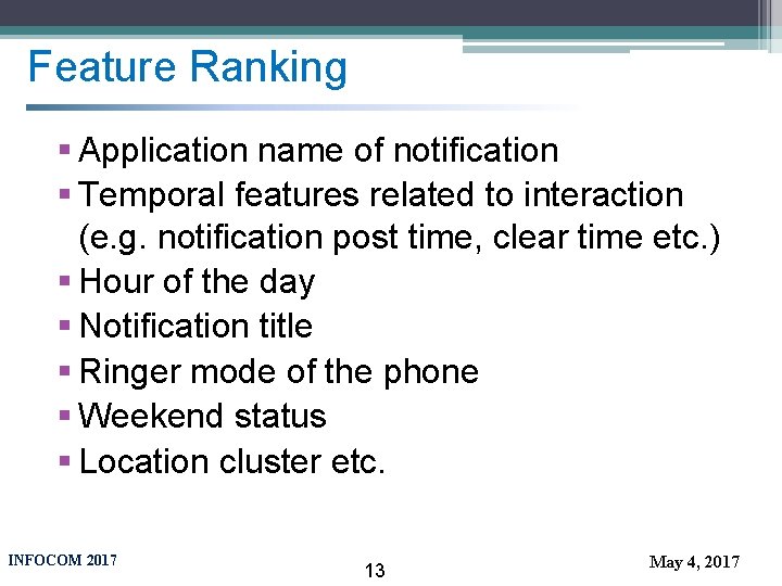 Feature Ranking § Application name of notification § Temporal features related to interaction (e.