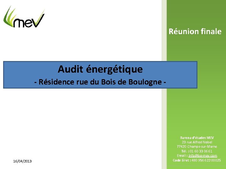 Réunion finale Audit énergétique - Résidence rue du Bois de Boulogne - 16/04/2013 Bureau