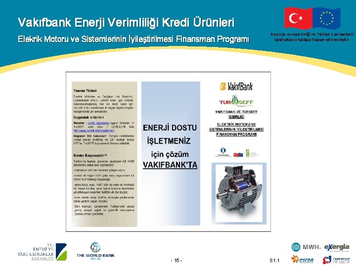 Vakıfbank Enerji Verimliliği Kredi Ürünleri Elekrik Motoru ve Sistemlerinin İyileştirilmesi Finansman Programı - 15