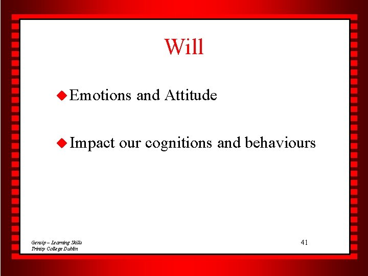 Will u Emotions u Impact Gensip – Learning Skills Trinity College Dublin and Attitude
