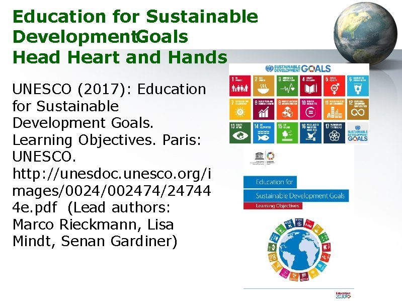 Education for Sustainable Development. Goals Head Heart and Hands UNESCO (2017): Education for Sustainable