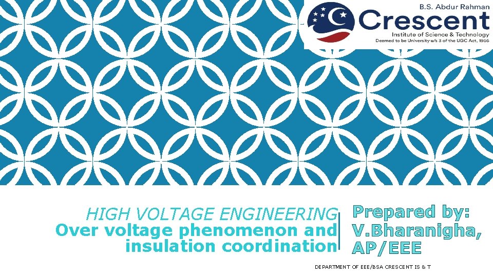 HIGH VOLTAGE ENGINEERING Over voltage phenomenon and insulation coordination DEPARTMENT OF EEE/BSA CRESCENT IS