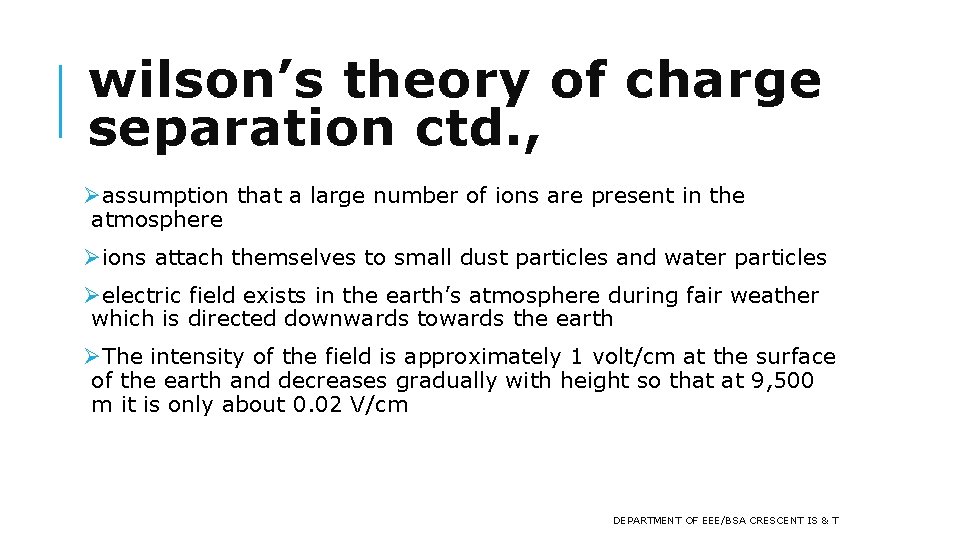 wilson’s theory of charge separation ctd. , Øassumption that a large number of ions