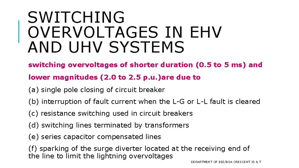 SWITCHING OVERVOLTAGES IN EHV AND UHV SYSTEMS switching overvoltages of shorter duration (0. 5