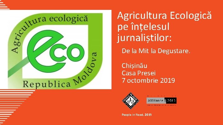 Agricultura Ecologică pe înțelesul jurnaliștilor: De la Mit la Degustare. Chișinău Casa Presei 7
