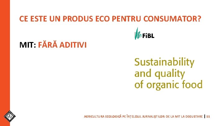 CE ESTE UN PRODUS ECO PENTRU CONSUMATOR? MIT: FĂRĂ ADITIVI AGRICULTURA ECOLOGICĂ PE ÎNȚELESUL