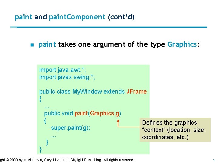 paint and paint. Component (cont’d) n paint takes one argument of the type Graphics: paint and paint. Component (cont’d) n paint takes one argument of the type Graphics:
