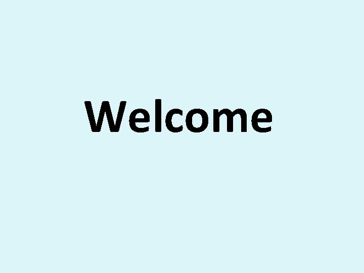 Welcome Welcome