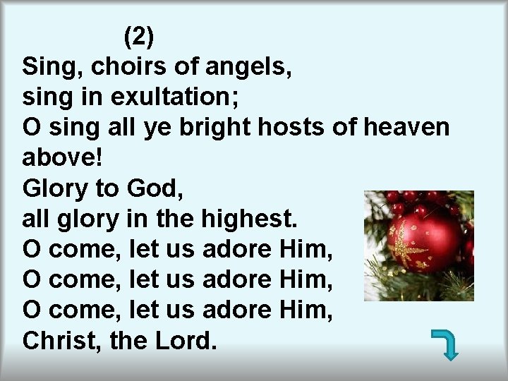 (2) Sing, choirs of angels, sing in exultation; O sing all ye bright hosts (2) Sing, choirs of angels, sing in exultation; O sing all ye bright hosts