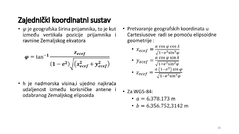 Zajednički koordinatni sustav • • 26 