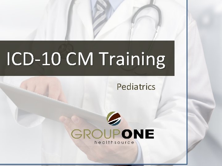 ICD-10 CM Training Pediatrics 