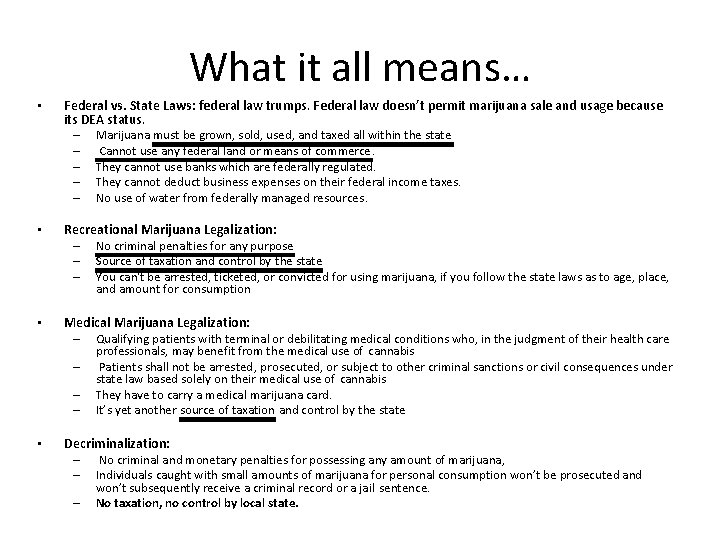 What it all means… • Federal vs. State Laws: federal law trumps. Federal law What it all means… • Federal vs. State Laws: federal law trumps. Federal law