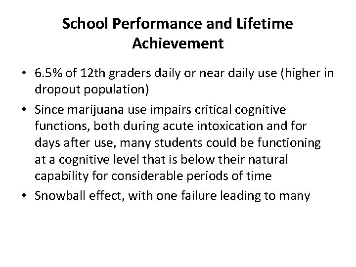 School Performance and Lifetime Achievement • 6. 5% of 12 th graders daily or School Performance and Lifetime Achievement • 6. 5% of 12 th graders daily or