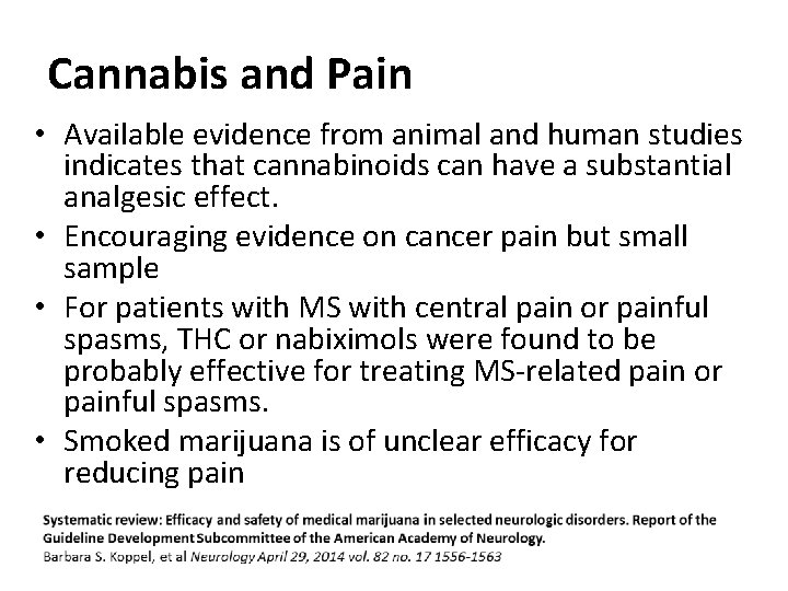 Cannabis and Pain • Available evidence from animal and human studies indicates that cannabinoids Cannabis and Pain • Available evidence from animal and human studies indicates that cannabinoids