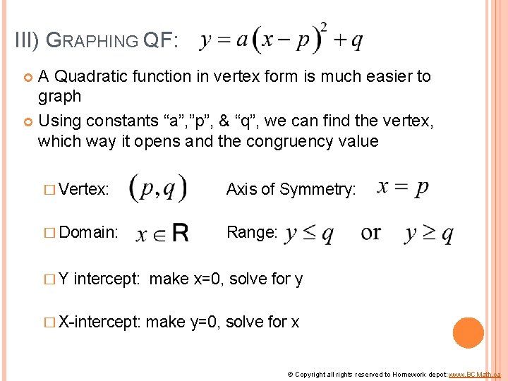 III) GRAPHING QF: A Quadratic function in vertex form is much easier to graph