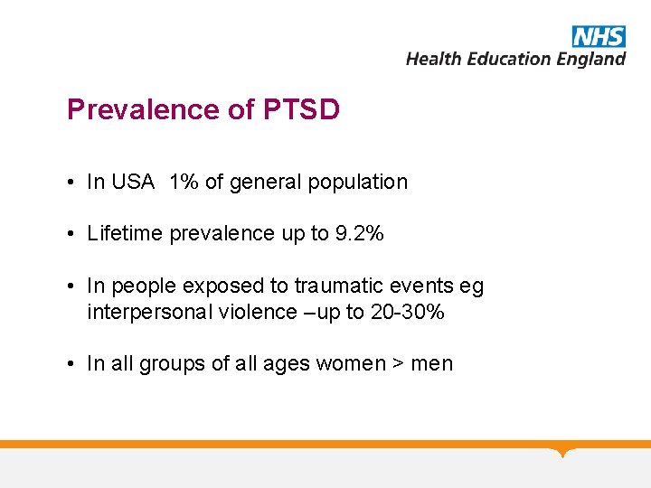 Prevalence of PTSD • In USA 1% of general population • Lifetime prevalence up