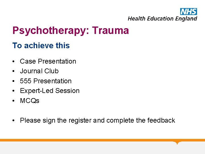 Psychotherapy: Trauma To achieve this • • • Case Presentation Journal Club 555 Presentation