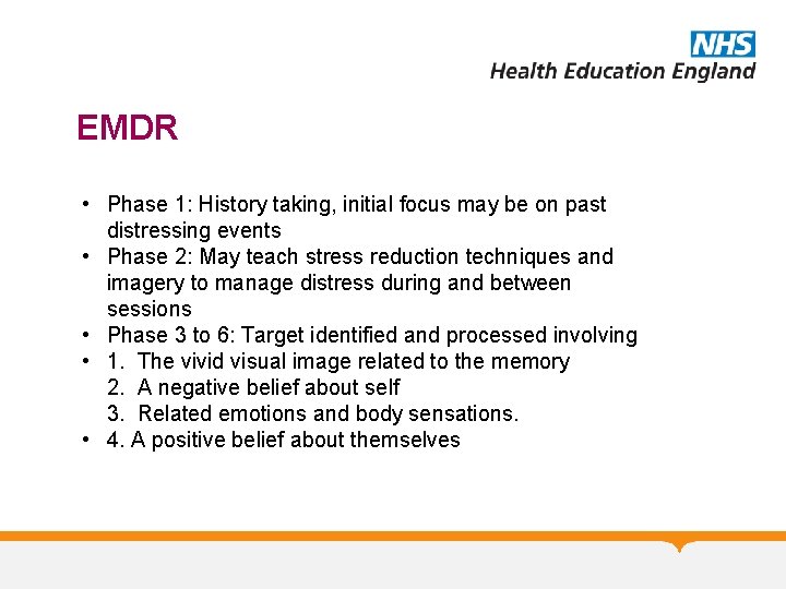 EMDR • Phase 1: History taking, initial focus may be on past distressing events