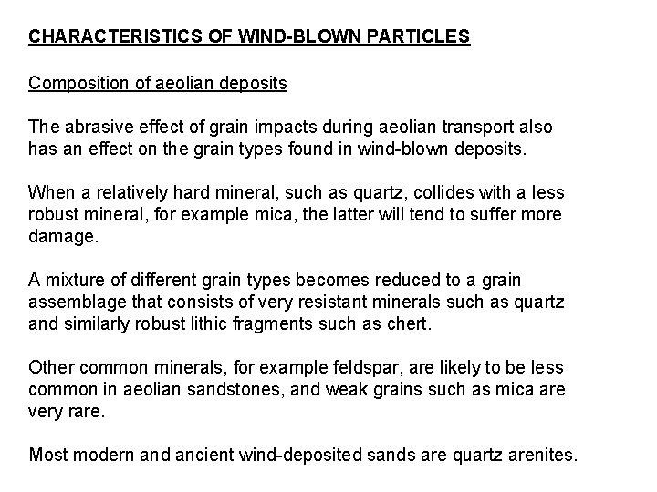 CHARACTERISTICS OF WIND-BLOWN PARTICLES Composition of aeolian deposits The abrasive effect of grain impacts