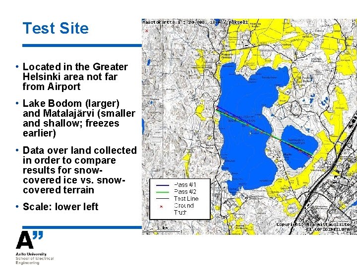 Test Site • Located in the Greater Helsinki area not far from Airport •