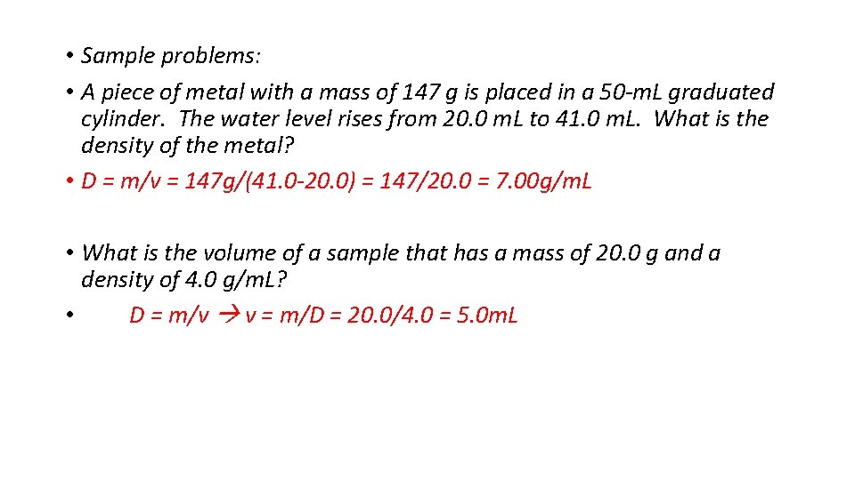  • Sample problems: • A piece of metal with a mass of 147