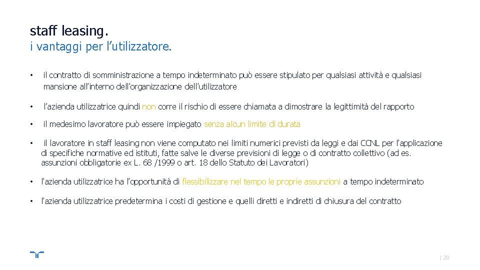 staff leasing. i vantaggi per l’utilizzatore. • il contratto di somministrazione a tempo indeterminato